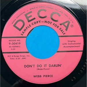 Webb Pierce Don't Do It Darlin / Holiday for Love 45 Country Promo DECCA 9-30419